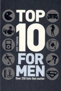 cover of the book Top 10 for Men: Over 250 Lists That Matter