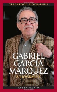 cover of the book Gabriel García Márquez: A Biography (Greenwood Biographies)