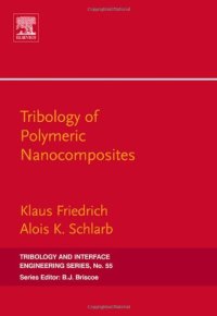 cover of the book Tribology of Polymeric Nanocomposites, Volume 55: Friction and Wear of Bulk Materials and Coatings (Tribology and Interface Engineering)