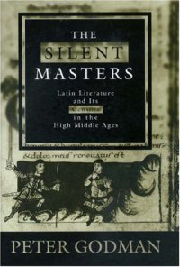 cover of the book The Silent Masters: Latin Literature and Its Censors in the High Middle Ages