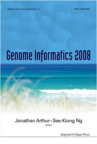 cover of the book Genome Informatics 2008: Proceedings of the 19th International Conference, Gold Coast, Queensland, Australia 1-3 December 2008 (Genome Informatics Series)