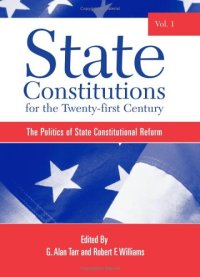 cover of the book State Constitutions for the Twenty-First Century, Volume 1: The Politics of State Constitutional Reform