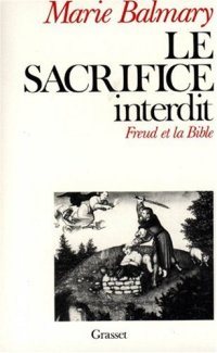 cover of the book Le sacrifice interdit. Freud et la Bible