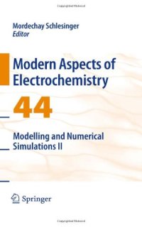 cover of the book Modern Aspects of Electrochemistry No. 44: Modelling and Numerical Simulations II