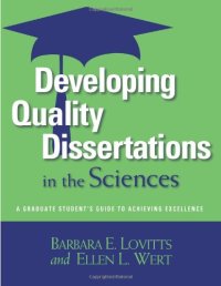 cover of the book Developing Quality Dissertations in the Sciences: A Graduate Student's Guide to Achieving Excellence