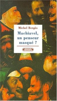 cover of the book Machiavel, un penseur masqué ? (ou Le mythe Machiavel)