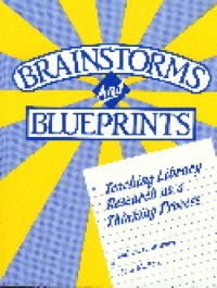 cover of the book Brainstorms and Blueprints: Teaching Library Research As a Thinking Process