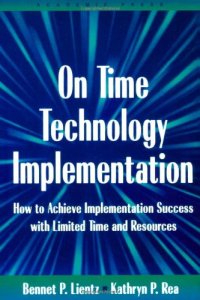 cover of the book On Time Technology Implementation: How to Achieve Implementation Success with Limited Time and Resources