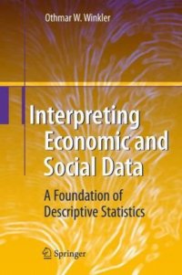 cover of the book Interpreting Economic and Social Data: A Foundation of Descriptive Statistics