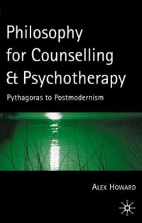 cover of the book Philosophy For Counselling and Psychotherapy: Pythagoras to Postmodernism