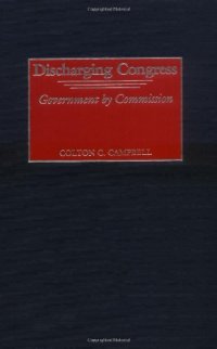 cover of the book Discharging Congress: Government by Commission