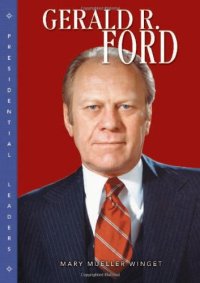 cover of the book Gerald R. Ford (Presidential Leaders)