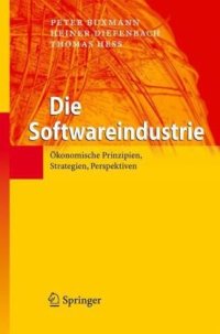 cover of the book Die Softwareindustrie: Ökonomische Prinzipien, Strategien, Perspektiven