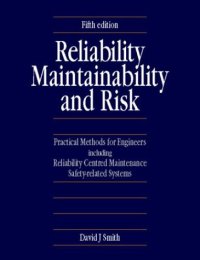 cover of the book Reliability, Maintainability and Risk: Practical Methods for Engineers