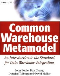 cover of the book Common warehouse metamodel: an introduction to the standard for data warehouse integration