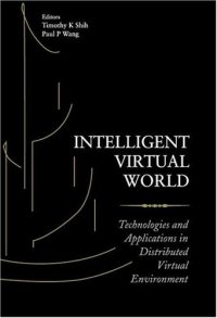 cover of the book Intelligent Virtual World: Technologies and Applications in Distributed Virtual Environment