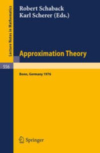 cover of the book Approximation Theory: Proceedings of an International Colloquium Held at Bonn, Germany, June 8–11, 1976