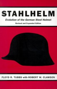 cover of the book Stahlhelm: Evolution of the German Steel Helmet