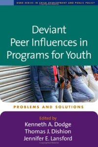 cover of the book Deviant Peer Influences in Programs for Youth: Problems and Solutions (The Duke Series in Child Develpment and Public Policy)