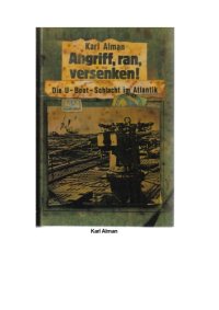 cover of the book Angriff, ran, versenken. Die U-Boot-Schlacht im Atlantik