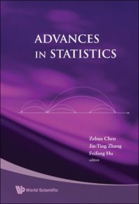 cover of the book Advances in Statistics: Proceedings of the Conference in Honor of Professor Zhidong Bai on His 65th Birthday, National University of Singapore, 20 July 2008