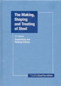 cover of the book The Making, Shaping and Treating of Steel (Steel Making and Refining)