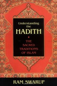 cover of the book Understanding the Hadith: The Sacred Traditions of Islam