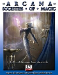 cover of the book Arcana: Societies of Magic (d20 System)