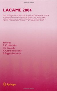 cover of the book LACAME 2004: Proceedings of the 9th Latin American Conference on the Applications of the Mössbauer Effect, (LACAME 2004) held in Mexico City, Mexico, 19-24 September 2004