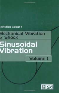 cover of the book Mechanical Vibrations and Shocks: Volume 1, Sinusoidal Vibration