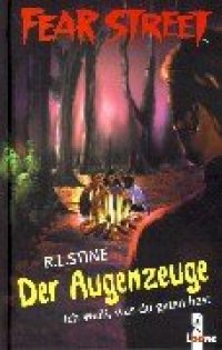 cover of the book Fear Street. Der Augenzeuge. Ich weiß, was du getan hast.