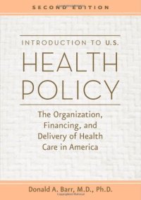 cover of the book Introduction to U.S. Health Policy: The Organization, Financing, and Delivery of Health Care in America