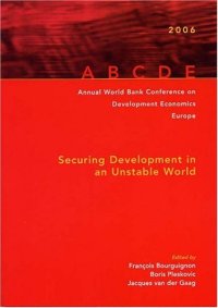 cover of the book Annual World Bank Conference on Development Economics 2006, Europe: Amsterdam Proceedings--Securing Development in an Unstable World