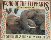 cover of the book Echo of the Elephants: The Story of an Elephant Family