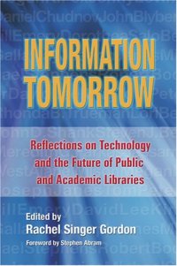 cover of the book Information Tomorrow; Reflections on Technology and the Future of Public and Academic Libraries