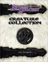 cover of the book Creature Collection 1: Core Rulebook (Sword and Sorcery)