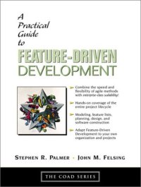 cover of the book A Practical Guide to Feature-Driven Development (Coad Series)