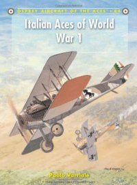 cover of the book Italian Aces of World War 1 (Aircraft of the Aces)