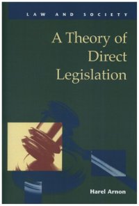 cover of the book A Theory of Direct Legislation (Law and Society) (Law and Society)