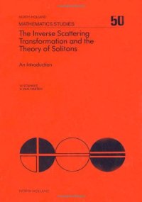 cover of the book The Inverse Scattering Transformation and The Theory of Solitons: An Introduction