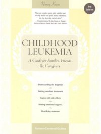 cover of the book Childhood Leukemia: A Guide for Families, Friends and Caregivers (3rd Edition)