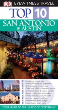 cover of the book Top 10 San Antonio & Austin (Eyewitness Top 10 Travel Guides)