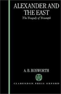 cover of the book Alexander and the East: The Tragedy of Triumph