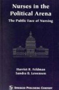 cover of the book Nurses in the Political Arena- The Public Face Of Nursing