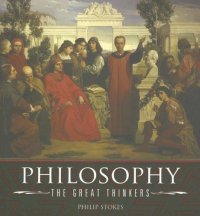 cover of the book Philosophy: The Great Thinkers