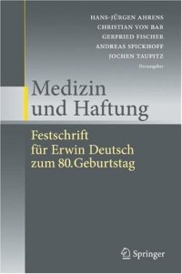 cover of the book Medizin und Haftung: Festschrift für Erwin Deutsch zum 80. Geburtstag