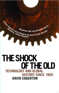 cover of the book The Shock of the Old: Technology and Global History Since 1900