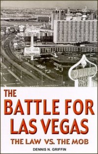 cover of the book The Battle for Las Vegas: The Law Vs. the Mob (True Crime)