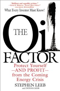 cover of the book The Oil Factor: Protect Yourself and Profit from the Coming Energy Crisis