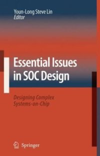 cover of the book Essential Issues in SOC Design: Designing Complex Systems-on-Chip